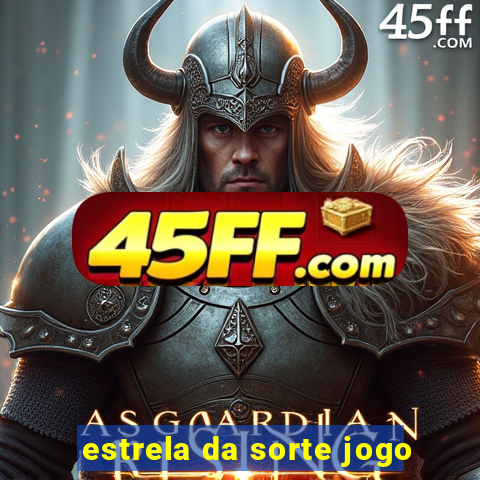 estrela da sorte jogo